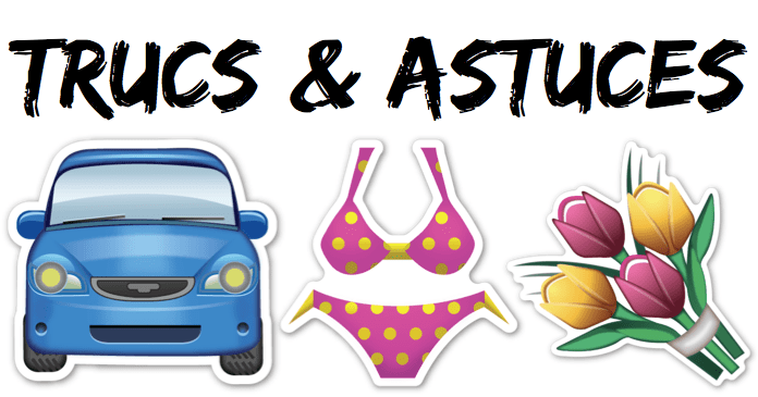 Trucs et astuces&nbsp;#3